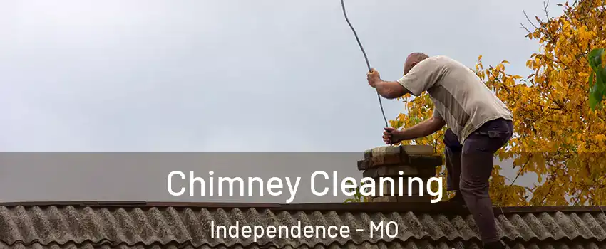 Chimney Cleaning Independence - MO