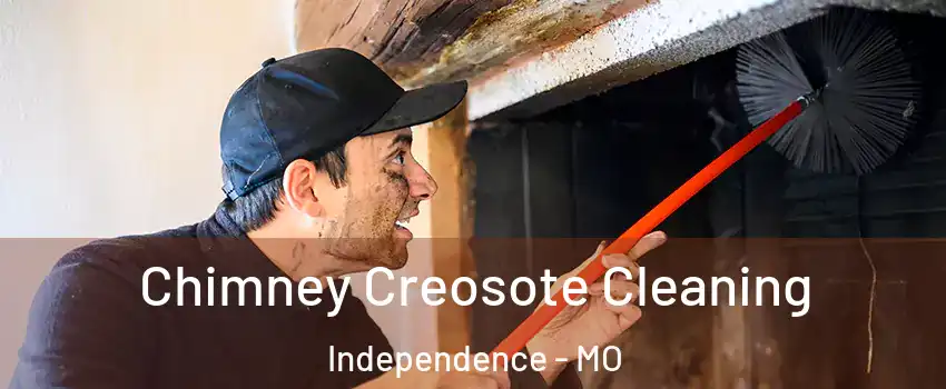 Chimney Creosote Cleaning Independence - MO