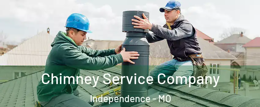 Chimney Service Company Independence - MO