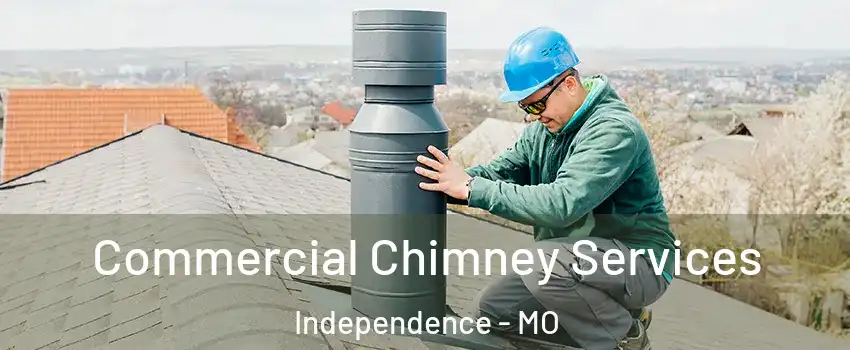 Commercial Chimney Services Independence - MO