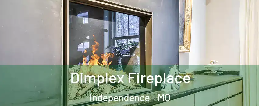 Dimplex Fireplace Independence - MO