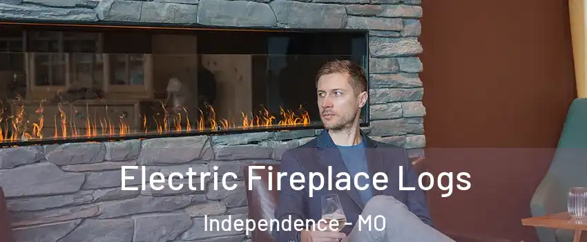 Electric Fireplace Logs Independence - MO