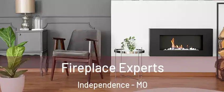 Fireplace Experts Independence - MO