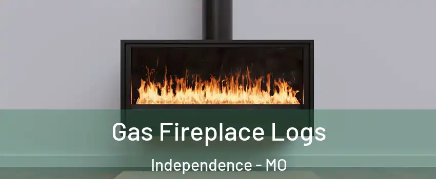 Gas Fireplace Logs Independence - MO