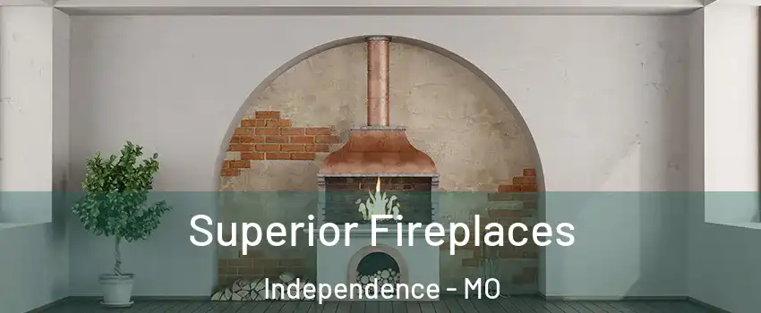 Superior Fireplaces Independence - MO